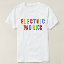 T-shirt Electric Works™