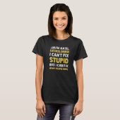 T-shirt Electrical Engineer Can't fix Stupid But What Stup (Devant entier)