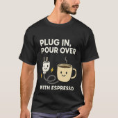 T-shirt Electrical Engineer Coffee Plug In Espresso Gift (Devant)