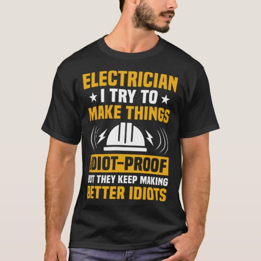 T-shirt Electricial Engineer I Try To Make Things Electric (Devant)