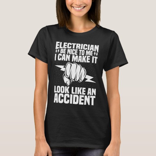 T-shirt Electrician Be Nice To Me  Electrical Engineer Lin (Devant)