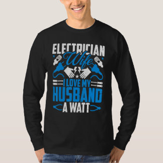 T-shirt Electrician Lineman's Wife  I Love My Husband a Wa