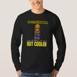T-shirt Electrician Mom Like A Regualr Mom But Cooler Prem