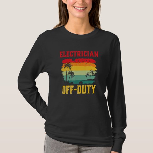 T-shirt Electrician On Holiday Off Duty  Summer Break Outf (Devant)