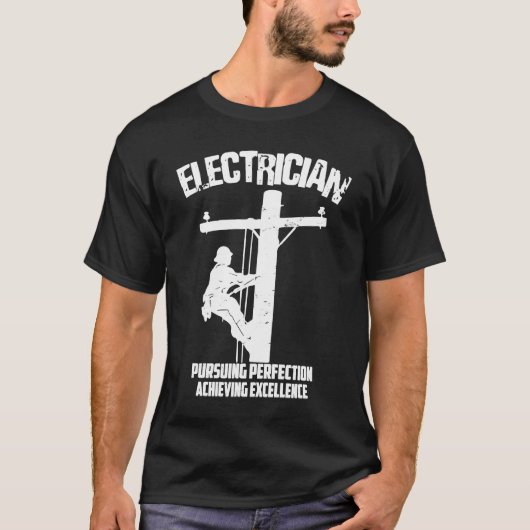 T-shirt Electrician pursuing perfection achieving excellen (Devant)