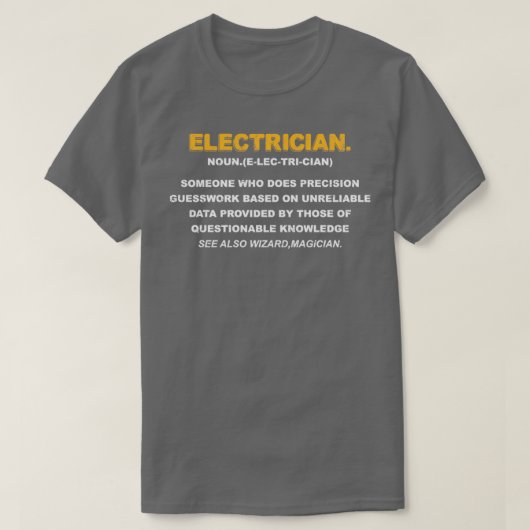 T-shirt Electrician Someone Who Does Precision Guesswork F (Design devant)