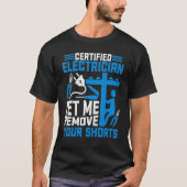 T-shirt Électricien certifié laissez-moi vous enlever votr (Devant)