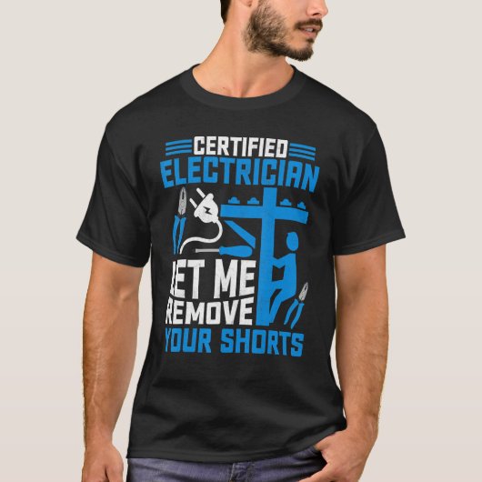 T-shirt Électricien certifié laissez-moi vous enlever votr (Devant)