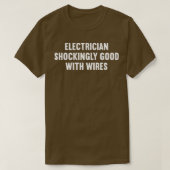 T-shirt Électricien choquant bon avec les fils (Design devant)