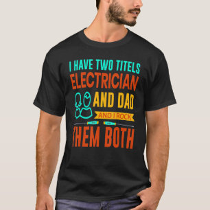 T-shirt Électricien Homme Papa Et Moi On Les Fait Tous Les