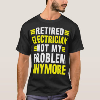 T-shirt Électricien Retraité - Retraite Drôle