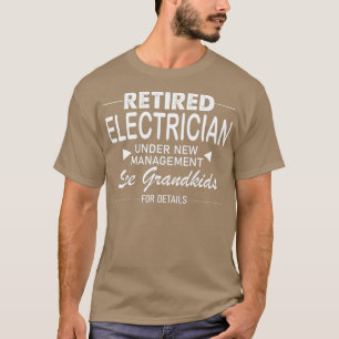 T-shirt Électricien Retraité Sous Nouvelle Gestion Voir