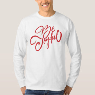 T-shirt Elégant Be Joyful Holiday Design