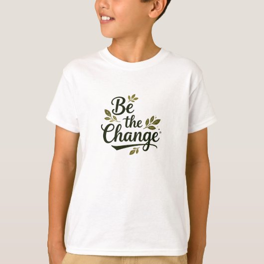 T-shirt Elegant Hand-Lettered "Be the Change" Black Script (Devant)