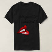 T-shirt Elegantly Wasted (Design devant)