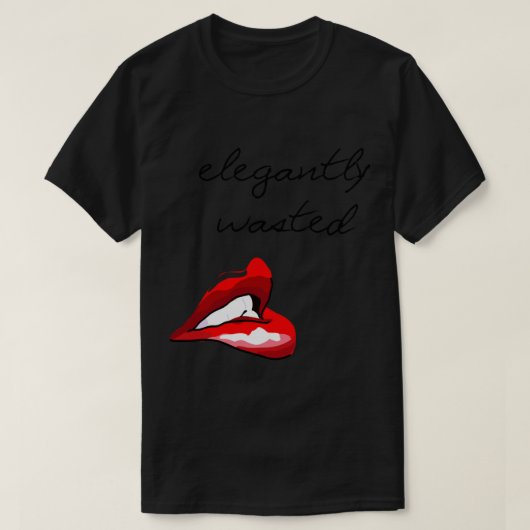 T-shirt Elegantly Wasted (Design devant)