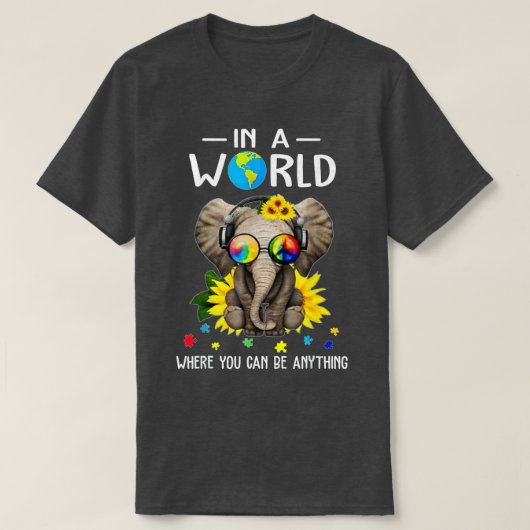 T-shirt Elephant Dans Un Monde Où Vous Pouvez Être N'Impor (Design devant)