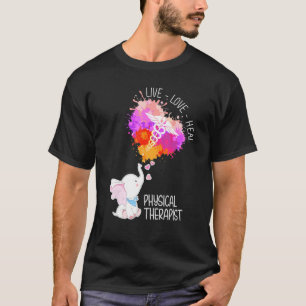 T-shirt Elephant Live Love Heal Physique Thérapiste Physiq