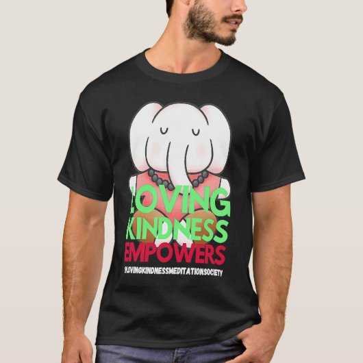 T-shirt Elephant Loving Kindness Empowers Meditation Kindn (Devant)