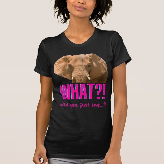 T-shirt Éléphant Qu'avez-vous dit? (Devant)