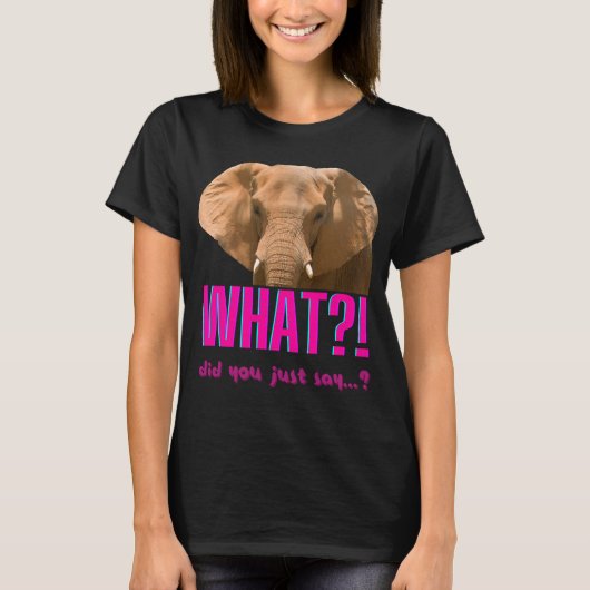 T-shirt Éléphant Qu'avez-vous dit? (Devant)