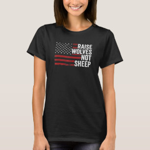 T-shirt Élever des loups pas des moutons Drapeau américain
