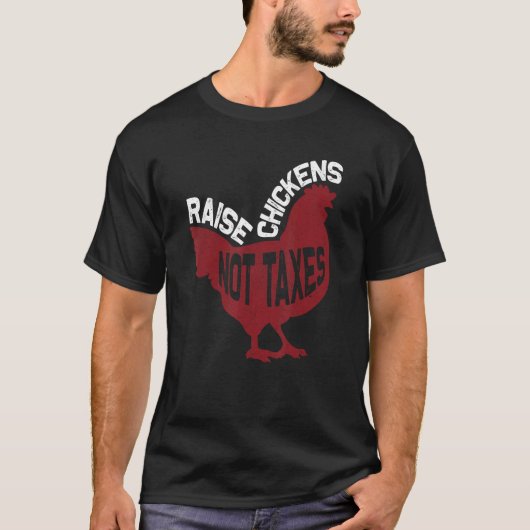 T-shirt Élever des poules pas des impôts (Devant)