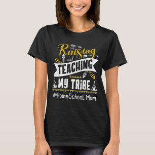 T-shirt Élever Et Enseigner Ma Tribu Maisons De Mère À L'É