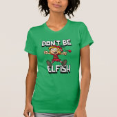 T-shirt Elfe de Noël avec une citation amusante femmes (Devant)