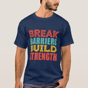T-shirt Éliminer les obstacles, bâtir la force - Autonomis
