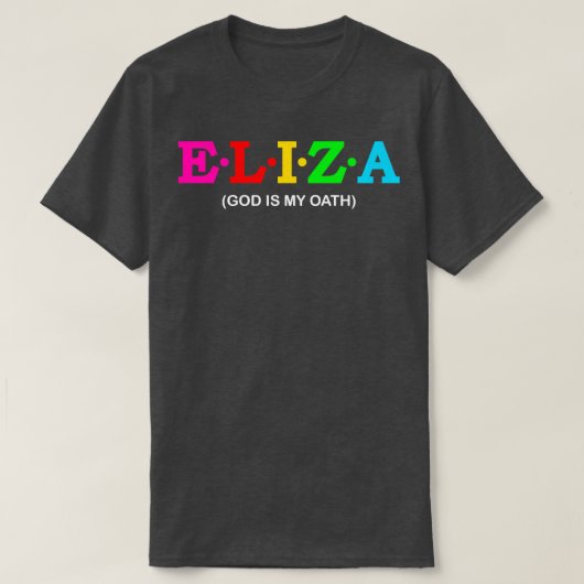 T-shirt Eliza Dieu est mon serment (Design devant)