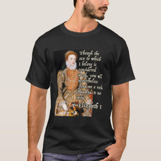 T-shirt Elizabeth I Tudor Monarch Portrait Citation Puissa
