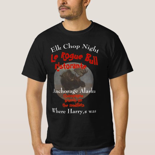 T-shirt Elk Chop Night Le Rogue Bull Whittier Alaska (Devant)