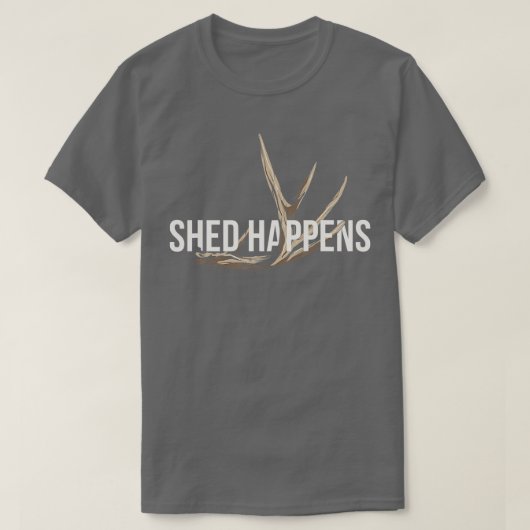 T-shirt Elk Hunter Shed Happens Funny Deer Hunting (Design devant)