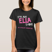 T-shirt Ella chose que tu ne comprendrais pas nom (Devant)