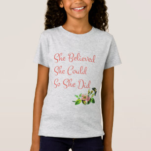 T-Shirt Elle a cru qu'elle pourrait ainsi elle a fait