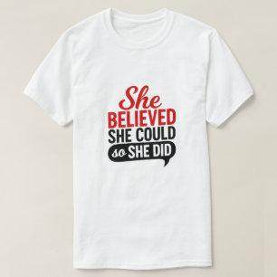 T-shirt Elle a cru qu'elle pouvait donc elle l'a fait Moti