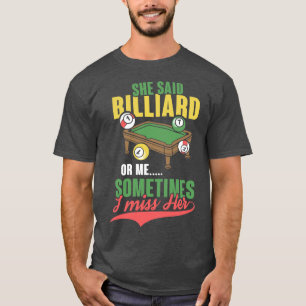T-shirt Elle a dit Billiard ou moi billard lancer huit bal