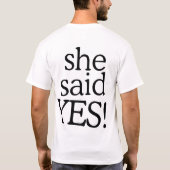 T-shirt Elle a dit oui!!!!! | Conception de célébration de (Dos)