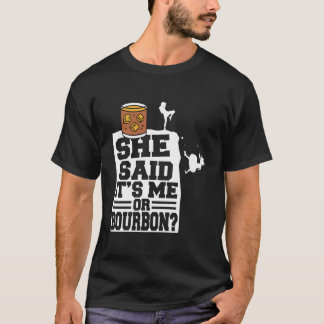 T-shirt Elle a dit que c'est moi ou le whisky à boire Bour