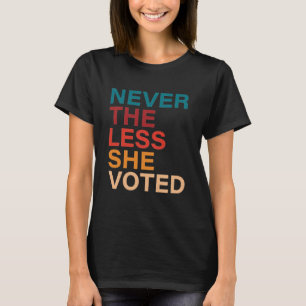 T-shirt Elle A Néanmoins Voté Biden Harris Victory 2020