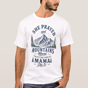 T-shirt Elle a prié et les montagnes se sont déplacées Chr