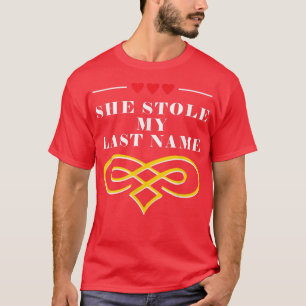 T-shirt Elle A Volé Mon Nom De Famille Mari De Jeu De Jeu