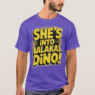 T-shirt Elle est à Malakas, Dino !
