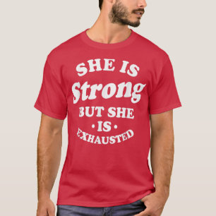 T-shirt Elle Est Forte, Mais Elle Est Épuisée Drôle Moth F