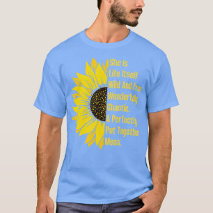 T-shirt Elle Est La Vie Son Fleur De Soleil Sauvage Et Lib