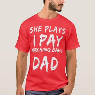 T-shirt Elle Joue Je Paie Marching Band Papa Premium 