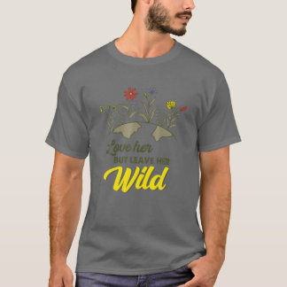 T-shirt Elle L'Aime Mais Laisse Ses Amateurs De Nature Sau