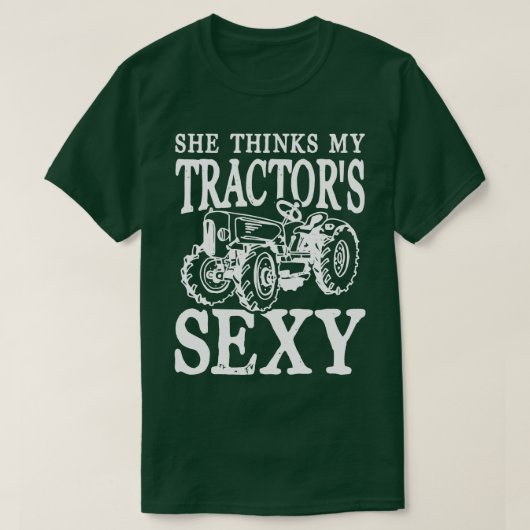 T-shirt Elle pense que mes Tracteurs Sexy (Design devant)