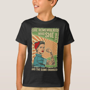 T-shirt Elle se souvint de qui elle était et le jeu change
